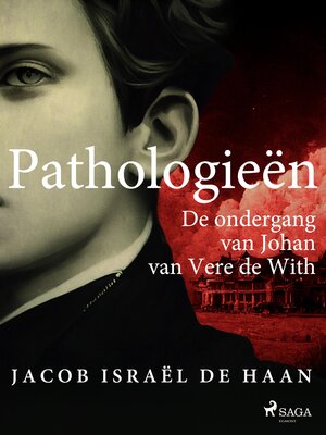 cover image of Pathologieën. De ondergang van Johan van Vere de With